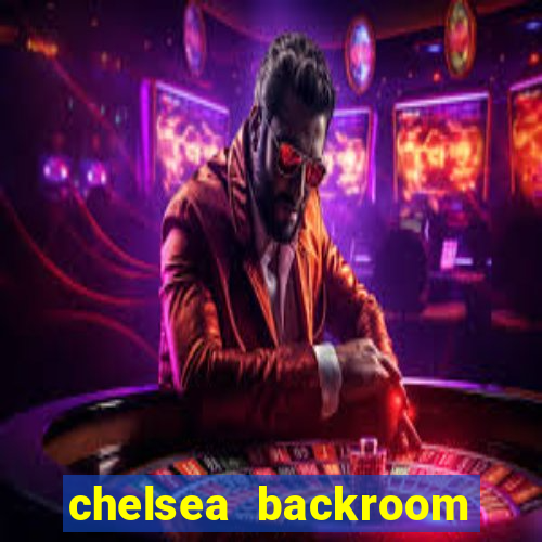 chelsea backroom casting couch